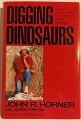 Digging Dinosaurs by John Horner & James Gorman 1988 First Edition Hardcover