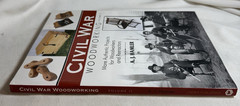 CIVIL WAR WOODWORKING, VOLUME II: MORE AUTHENTIC PROJECTS By A J Hamler 2014 TPB
