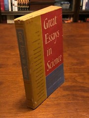 GREAT ESSAYS IN SCIENCE by Martin Gardner (1957 Edition) 29 DIFFERENT AUTHORS