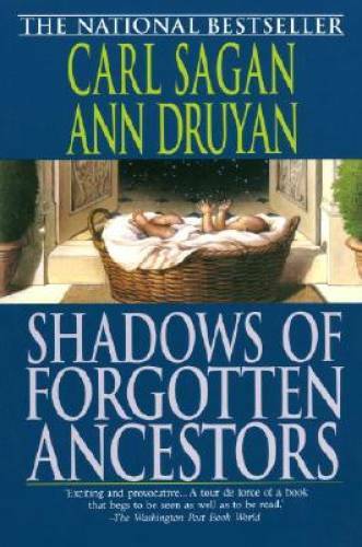 Shadows of Forgotten Ancestors – Paperback By Carl Sagan – GOOD