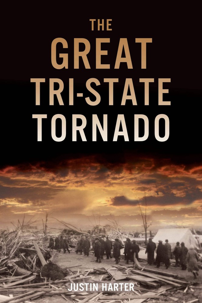 NEW The History Press The Great Tri-State Tornado, 9781467157391 Disaster Trade