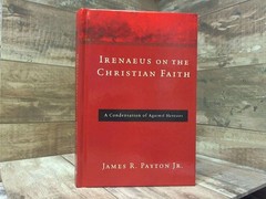 Irenaeus on the Christian Faith by Payton Jr, James R Wipf and Stock