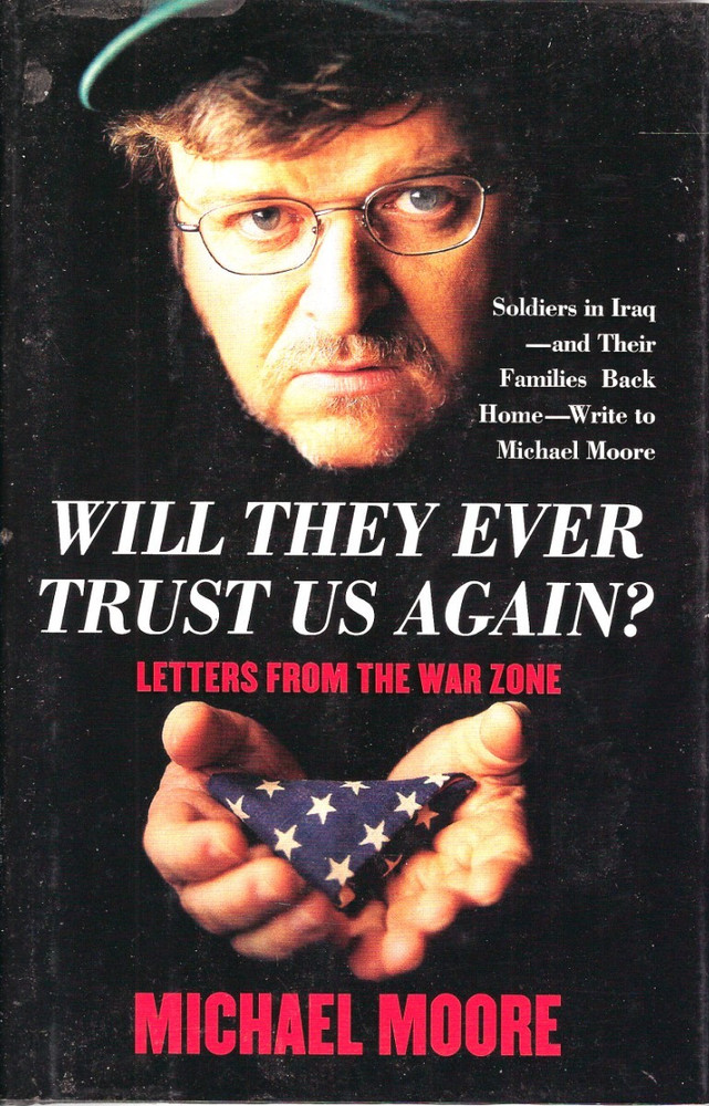 WILL THEY EVER TRUST US AGAIN HC DJ MICHAEL MOORE 2004 1ST ED Vintage