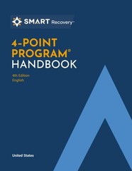 SMART Recovery Handbook 4-Point Program, 4th Edition, English Edition