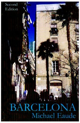 Barcelona: The City That Re-invented Itself By Michael Eaude