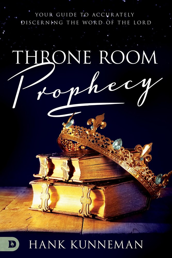 Throne Room Prophecy: Your Guide to Accurately Discerning the Word of the Lo…