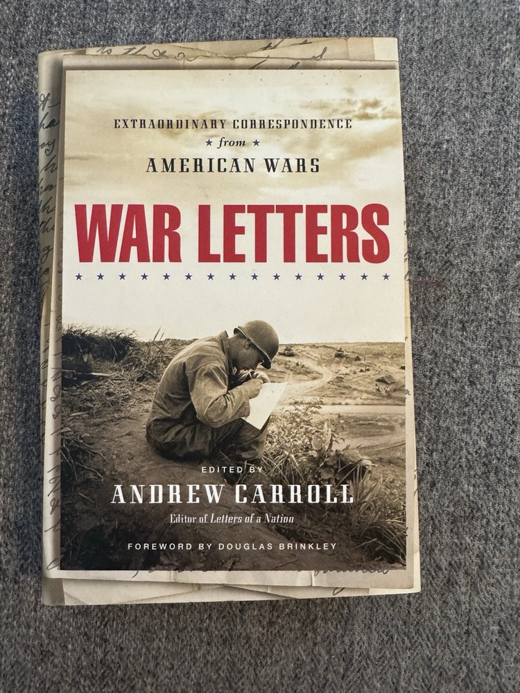 War Letters: Extraordinary Correspondence from American Wars by Andrew Carroll