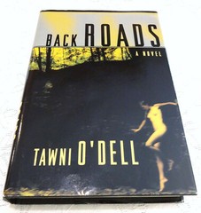 Back Roads Tawni O’Dell 1st Published 2000 Viking Penguin (Penguin Putnam Inc.)