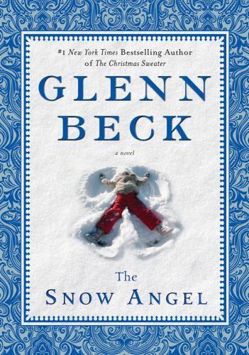 The Snow Angel; Deckle Edge – hardcover, Glenn Beck, 1439187207