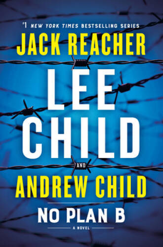 No Plan B: A Jack Reacher Novel – Hardcover By Child, Lee – GOOD