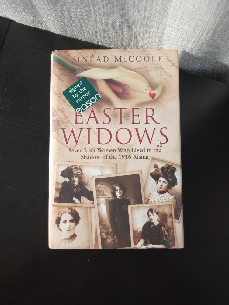 Easter Widows by Sinead McCoole, SIGNED COPY (2014 Hardcover) Irish History