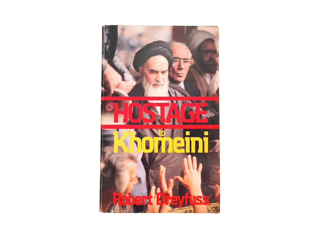 Hostage to Khomeini Robert Dreyfuss 1980 1st Edition Paperback Iran Politics