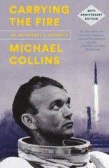 Carrying the Fire: An Astronaut’s Journeys: 50th Anniversary Edition – GOOD