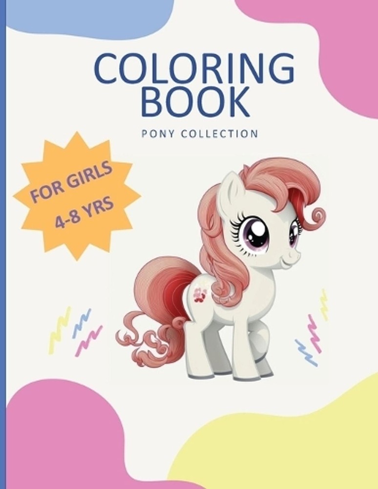 Coloring Book Pony Collection For Girls 4-8 years by Design Paperback Book
