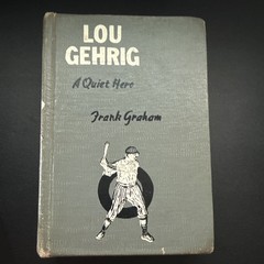 G. P. Putnam’s Sons Lou Gehrig: A Quiet Hero Frank Graham HC 1st 1942 Illus
