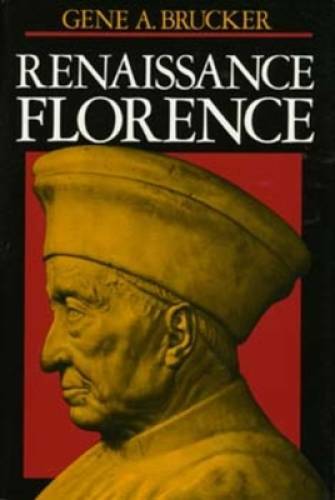 Renaissance Florence, Updated edition – Paperback By Brucker, Gene – GOOD