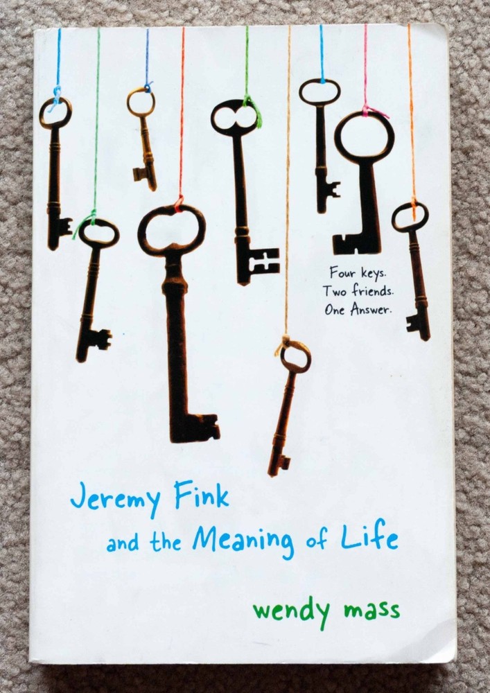 Jeremy Fink & the Meaning of Life by Wendy Mass – Paperback, 291 pages