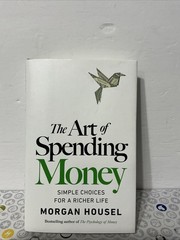 The Art of Spending Money: Simple Choices for a Richer Life – FastShip!