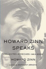 Howard Zinn Speaks: Collected Speeches 1963– 1608462595, paperback, Howard Zinn