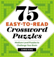 75 Easy-to-Read Crossword Puzzles: Medium-Level Puzzles to Challeng – VERY GOOD