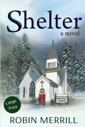 Shelter: Large Print Edition – Paperback By Merrill, Robin – VERY GOOD