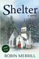 Shelter: Large Print Edition – Paperback By Merrill, Robin – VERY GOOD