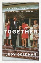 Together: A Memoir of a Marriage and a Medical Mishap – Hardcover – VERY GOOD