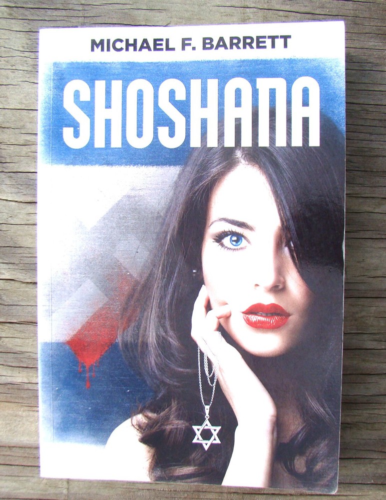 Shoshana ✡2014 PB✡ Michael F. Barrett Neo-Nazis War Criminal Cop Thriller Novel