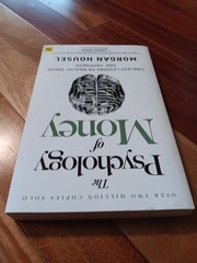 The Psychology of Money: Timeless lessons on wealth, greed, and happiness