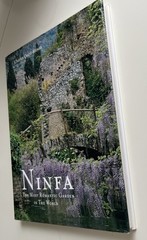 NINFA: THE MOST ROMANTIC GARDEN IN THE WORLD By Charles Quest-ritson – Hardcover