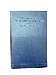 The Dynamics of Mechanical Flight by Sir G. Greenhill Hardback Book