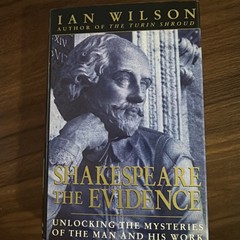 Shakespeare: The Evidence : Unlocking t…, Wilson, Ian