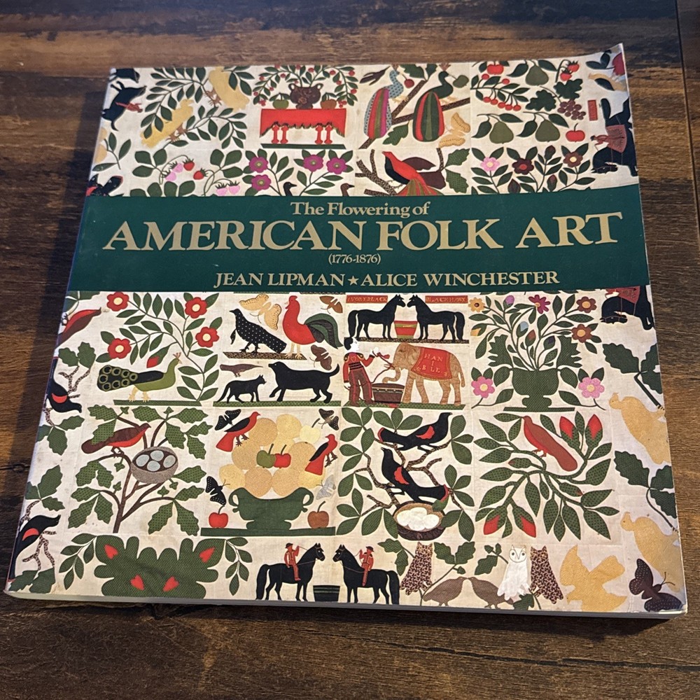Flowering of American Folk Art by Jean Lipman Alice Winchester (1977, PB) BG8