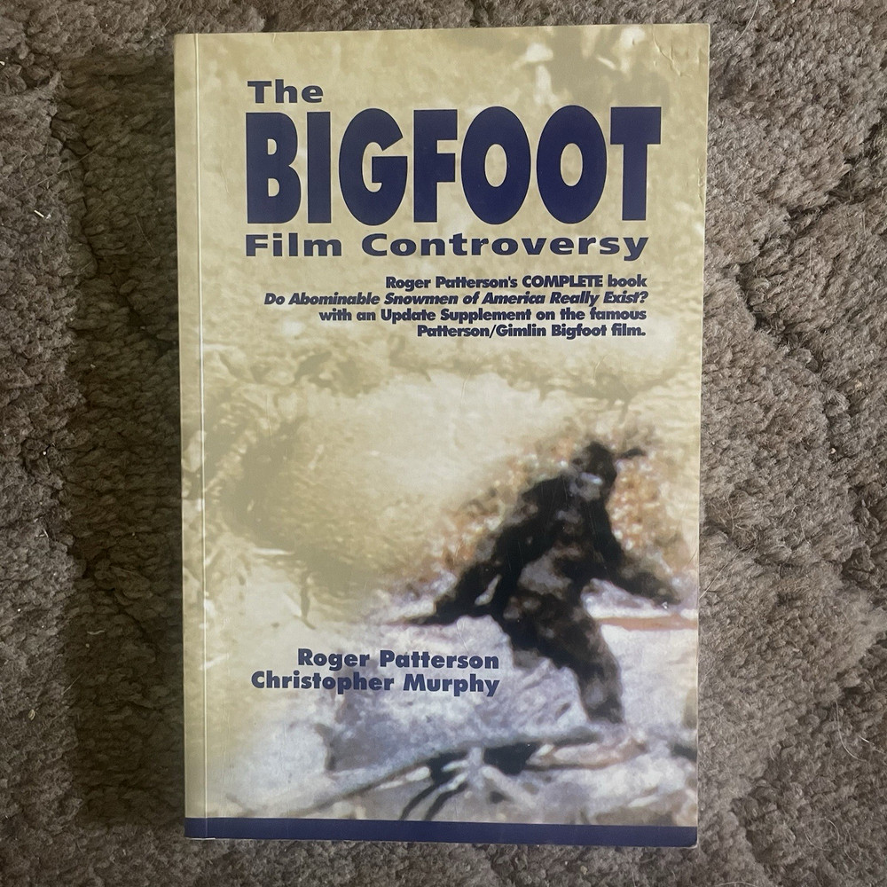 The Bigfoot Film Controversy – paperback Patterson, Roger|Murphy, Christopher