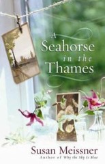A Seahorse in the Thames – Paperback By Meissner, Susan – GOOD