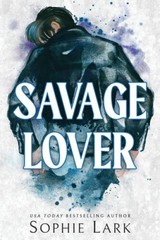 Savage Lover (Brutal Birthright, 3) – Paperback By Lark, Sophie – VERY GOOD