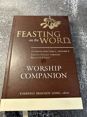 Feasting on the Word (Vol. 1 & 2) by Kimberly Bracken Long (editor)