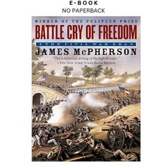 Battle Cry of Freedom: The Civil War Era, James M. McPherson 2003