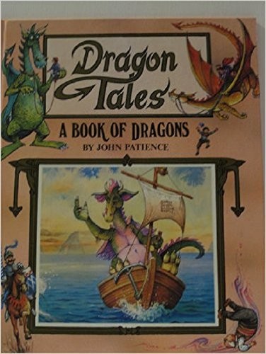 DRAGON TALES By John Patience – Hardcover