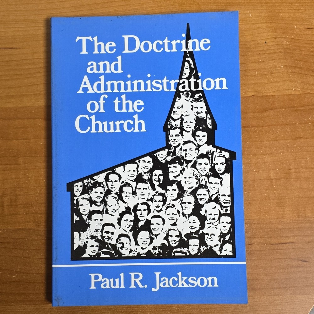 Regular Baptist Press The Doctrine and Administration of the Church Jackson PB