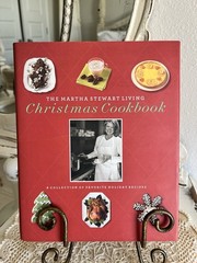 The Martha Stewart Living Christmas Cookbook: A Collection of Favorite Recipes