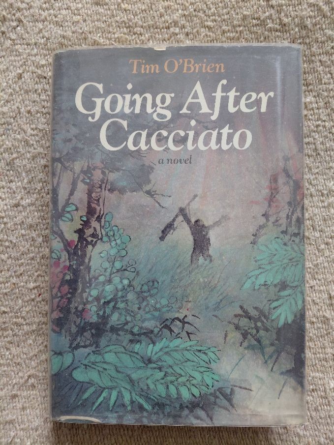 Going after Cacciato by Tim O’Brien – 1st edition/1st printing