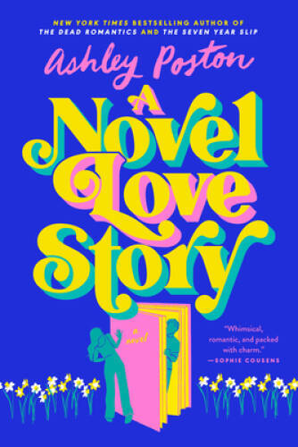 A Novel Love Story – Paperback By Poston, Ashley – GOOD