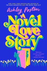 A Novel Love Story – Paperback By Poston, Ashley – GOOD