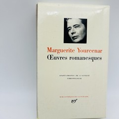 OEUVRES ROMANESQUES (FRENCH EDITION) BIBLIOTHEQUE DE LA By Marguerite Yourcenar