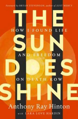 The Sun Does Shine: How I Found Life on Death Row – Hardcover – GOOD