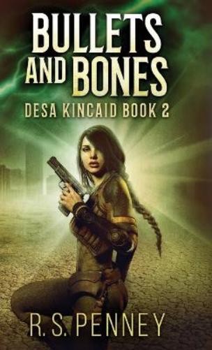 R S Penney Bullets And Bones (Hardback) Desa Kincaid (UK IMPORT)