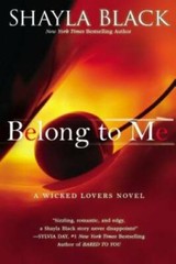 Belong to Me (A Wicked Lovers Novel) – Paperback By Black, Shayla – GOOD