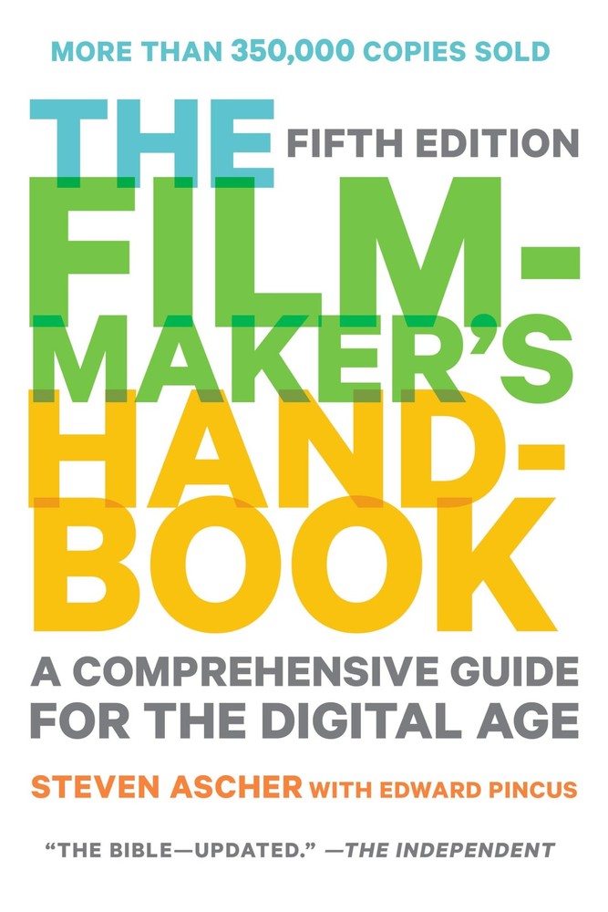 The Filmmaker’s Handbook A Comprehensive Guide for the Digital Age Fifth Edition