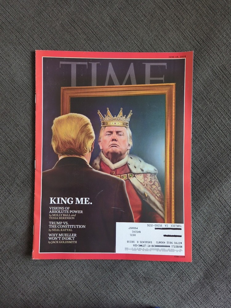 TIME MAGAZINE: June 18, 2018, President Donald Trump King Me